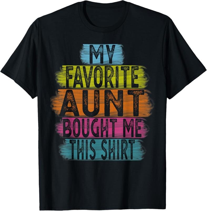 100% Cotton My Favorite Aunt Bought Me This Shirt for Nephew or Niece T-Shirt Hoodie, Sweatshirt | HypeCrazeTee.com