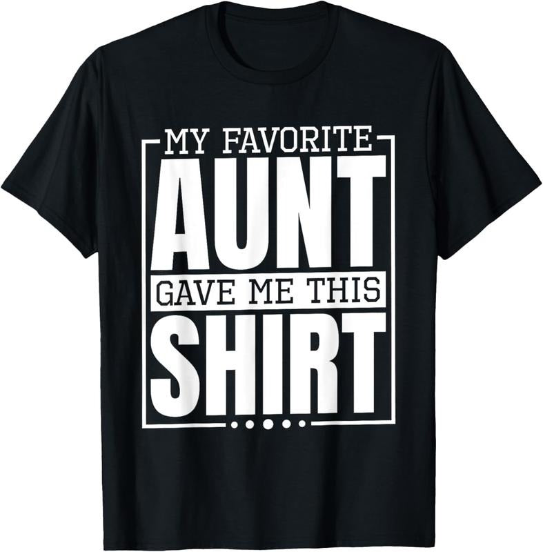 100% Cotton My Favorite Aunt Gave Me This Shirt Nephew Niece T-Shirts, Hoodie, Sweatshirt