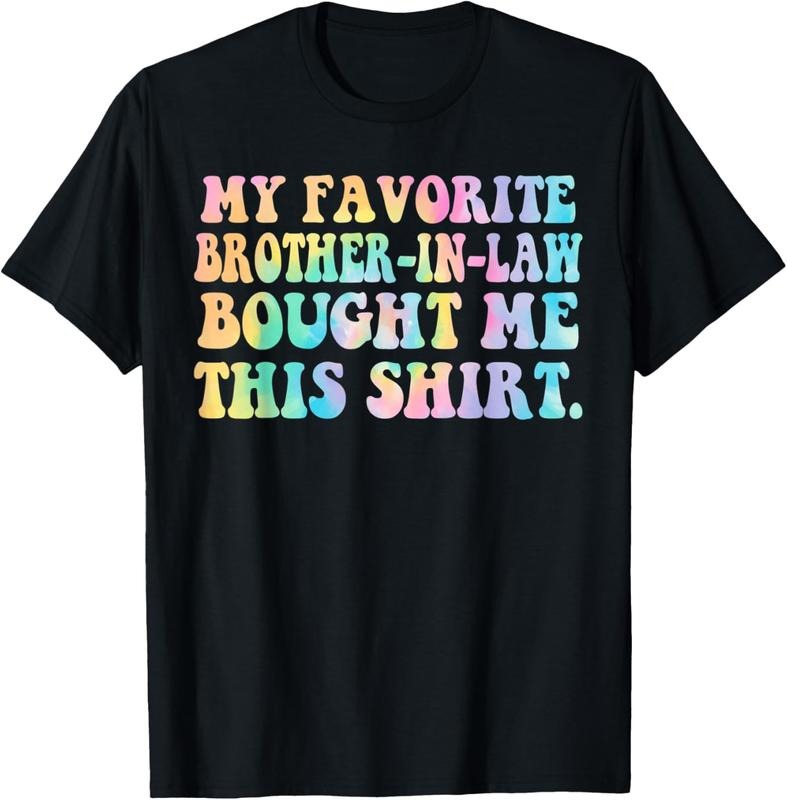 100% Cotton My Favorite Brother In Law Bought Me This Tie Dye Men Women T-Shirt Hoodie, Sweatshirt | HypeCrazeTee.com