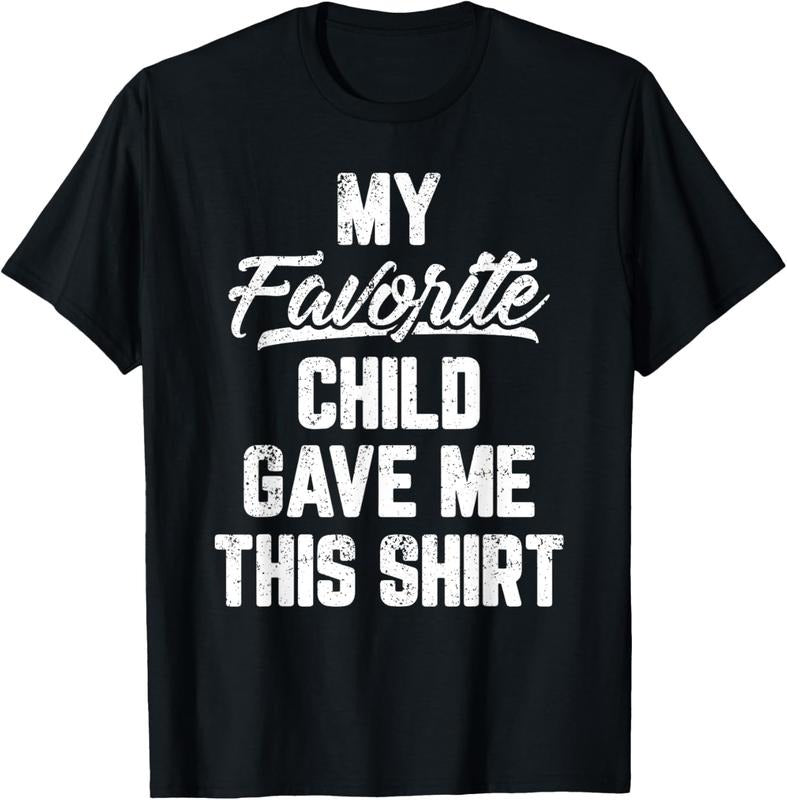 100% Cotton My Favorite Child Gave Me This Shirt Funny Father's Day T-Shirt Hoodie, Sweatshirt | HypeCrazeTee.com