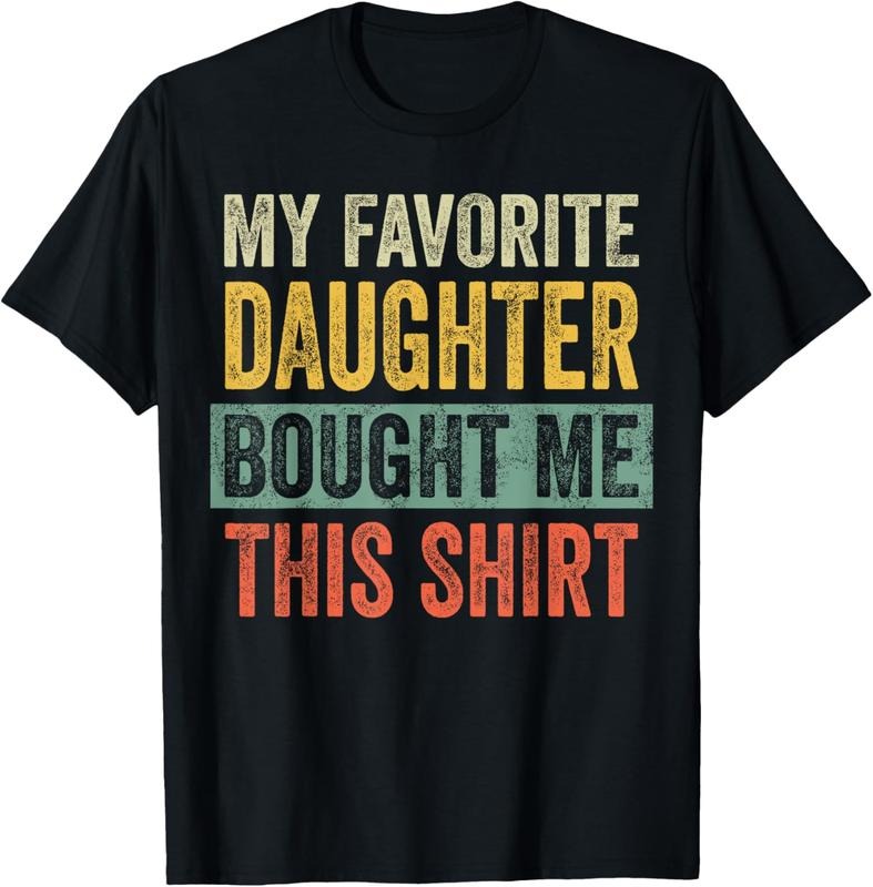 100% Cotton My Favorite Daughter Bought Me This Funny Dad Father T-Shirt Hoodie, Sweatshirt | HypeCrazeTee.com