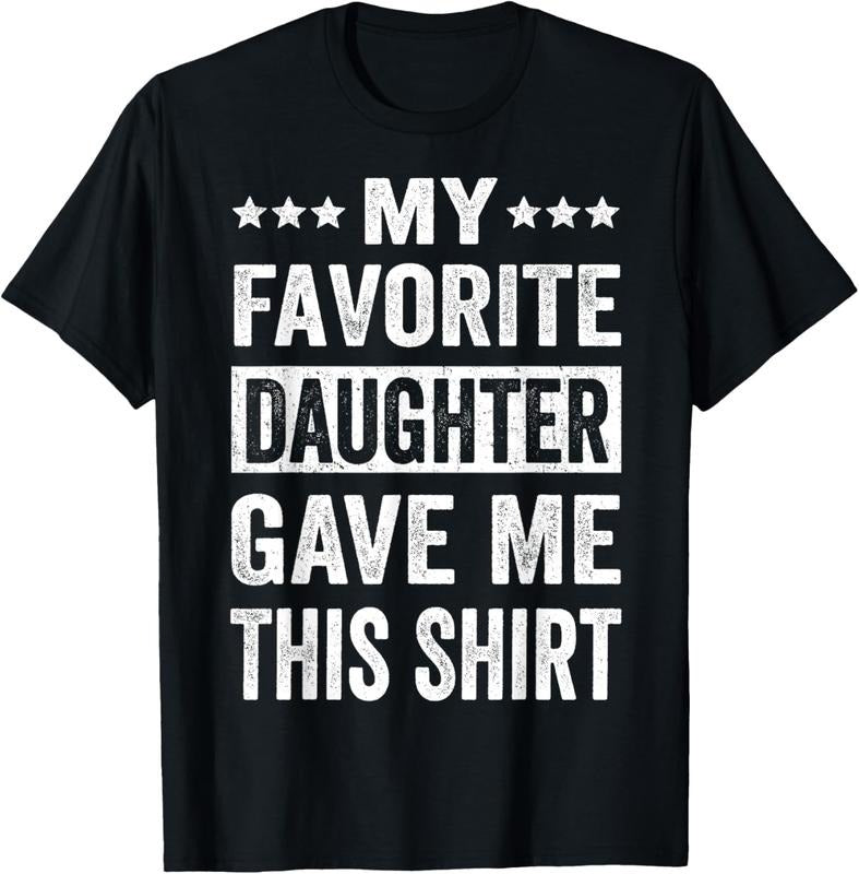 100% Cotton My Favorite Daughter Gave Me This Shirt Funny Father's Day T-Shirt Hoodie, Sweatshirt | HypeCrazeTee.com
