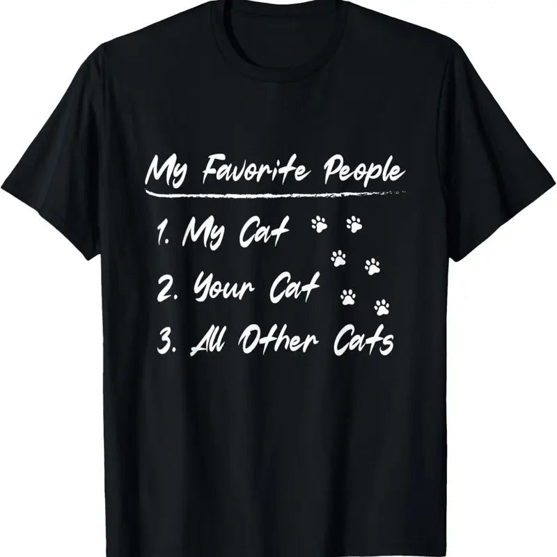 100% Cotton My Favorite People My Cat Your Cat All Other Cats T-Shirt Hoodie, Sweatshirt | HypeCrazeTee.com