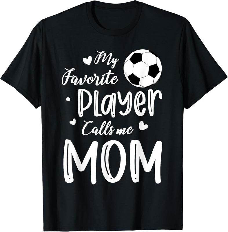 100% Cotton My Favorite Player Calls Me Mom Soccer Player T-Shirt Hoodie, Sweatshirt | HypeCrazeTee.com