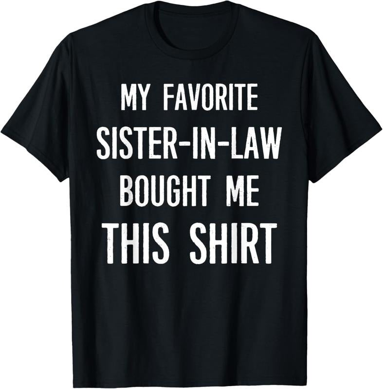 100% Cotton My Favorite Sister-in-law Bought Me This Shirt Funny Saying T-Shirt Hoodie, Sweatshirt | HypeCrazeTee.com