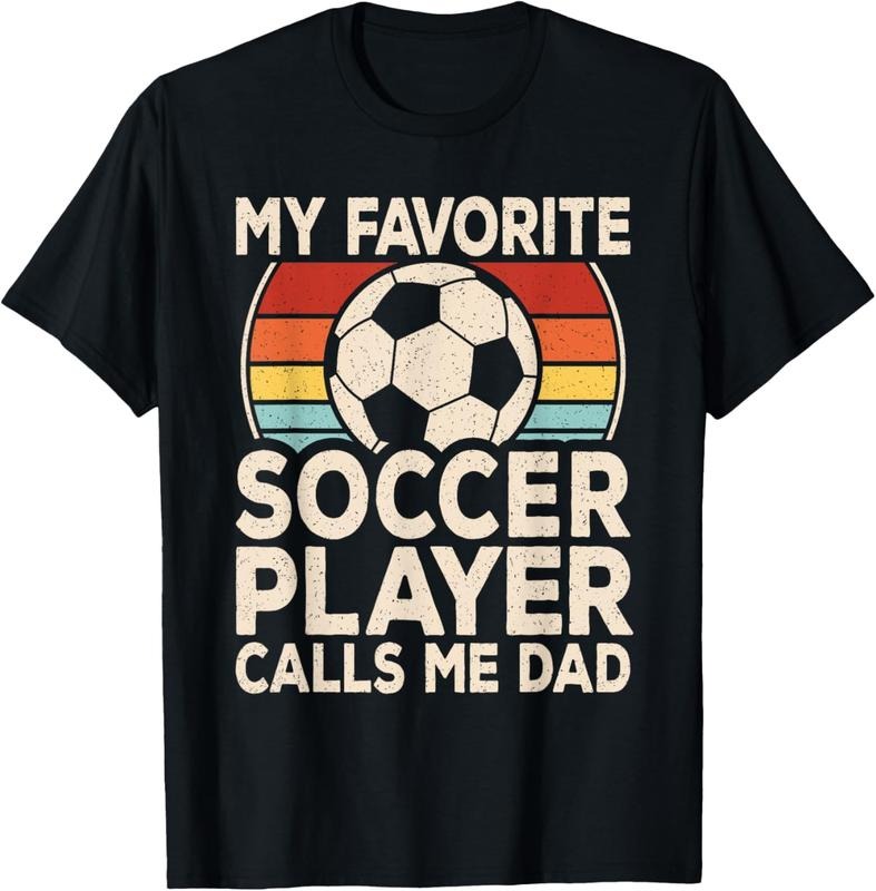 100% Cotton My Favorite Soccer Player Calls Me Dad Soccer Son Daughter T-Shirt Hoodie, Sweatshirt | HypeCrazeTee.com