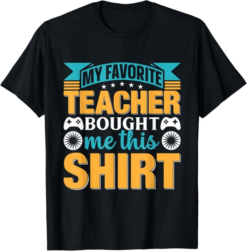 100% Cotton My Favorite Teacher Bought Me This T-Shirt Hoodie, Sweatshirt | HypeCrazeTee.com