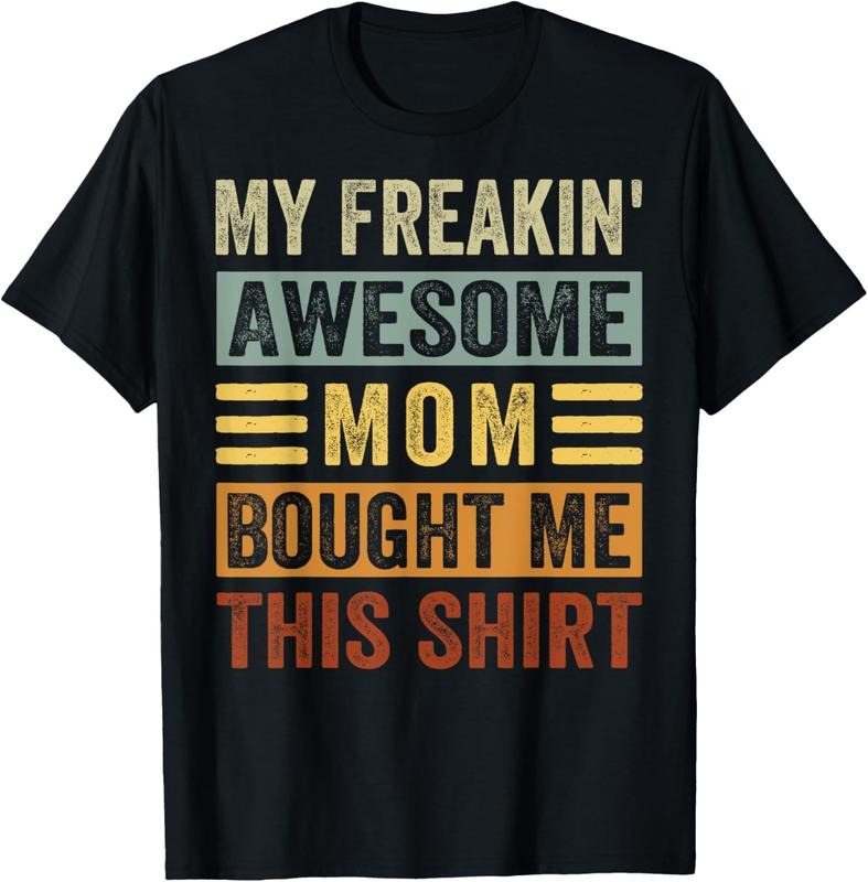 100% Cotton My Freakin' Awesome Mom Bought Me This Shirt - Family T-Shirt Hoodie, Sweatshirt | HypeCrazeTee.com
