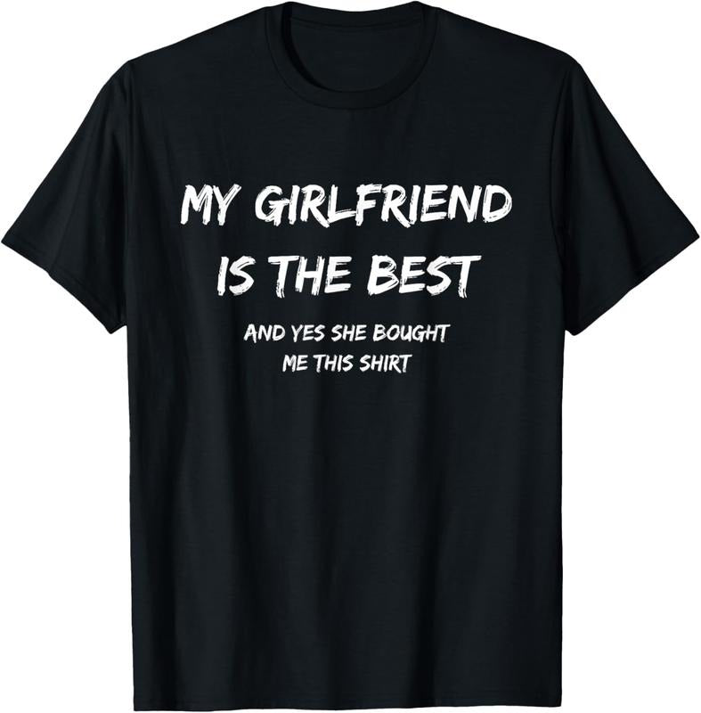 100% Cotton My Girlfriend Is The Best And Yes She Bought Me This T-Shirt Hoodie, Sweatshirt | HypeCrazeTee.com