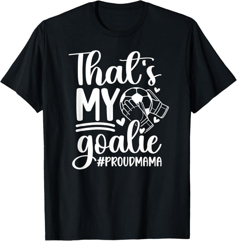 100% Cotton My Goalie Soccer Goalkeeper Mom Of A Soccer Goalie Mama T-Shirt Hoodie, Sweatshirt | HypeCrazeTee.com