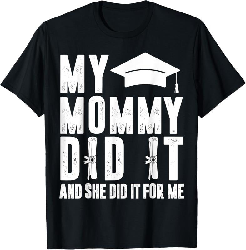 100% Cotton My Mommy Did It And She Did It Graduated Mom T-Shirt Hoodie, Sweatshirt | HypeCrazeTee.com