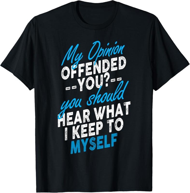 100% Cotton My Opinion Offended You Shirt Adult Humor Novelty T-Shirt Hoodie, Sweatshirt | HypeCrazeTee.com