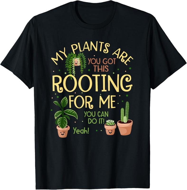 100% Cotton My Plants Are Rooting For Me Plant Funny Plant Lover T-Shirt Hoodie, Sweatshirt | HypeCrazeTee.com