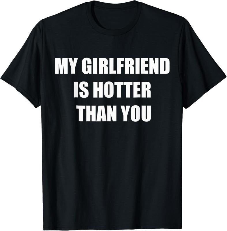 100% Cotton My girlfriend is hotter than you T-Shirtstyle{n002}2 T-Shirts, Hoodie, Sweatshirt | HypeCrazeTee.com