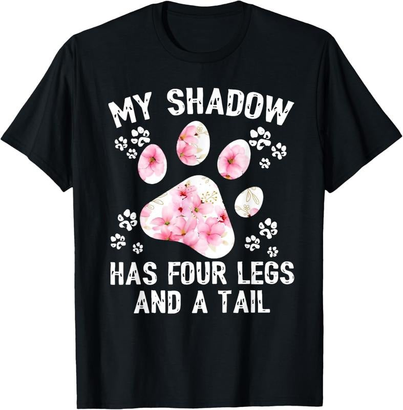 100% Cotton My shadow has four legs and a tail flower T-Shirt Hoodie, Sweatshirt | HypeCrazeTee.com