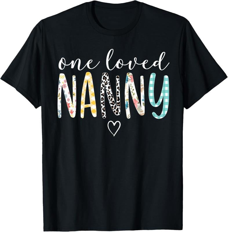 100% Cotton Nanny Gifts Women One Loved Nanny Mother's Day T-Shirt Hoodie, Sweatshirt | HypeCrazeTee.com