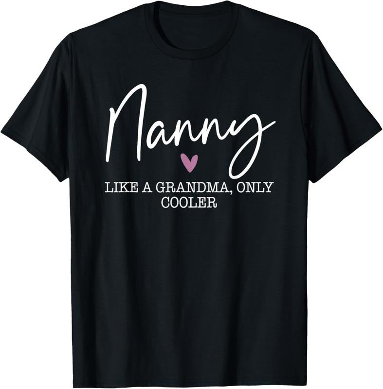 100% Cotton Nanny Like A Grandma Only Cooler Heart Mother's Day Nanny T-Shirt Hoodie, Sweatshirt | HypeCrazeTee.com