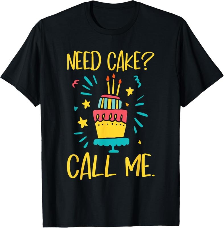 100% Cotton Need Cake - Baking Baker Pastry Cake Decorator Cake Artist T-Shirt Hoodie, Sweatshirt | HypeCrazeTee.com