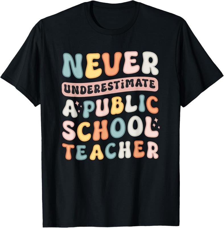 100% Cotton Never Underestimate a Public School Teacher T-Shirt Hoodie, Sweatshirt | HypeCrazeTee.com