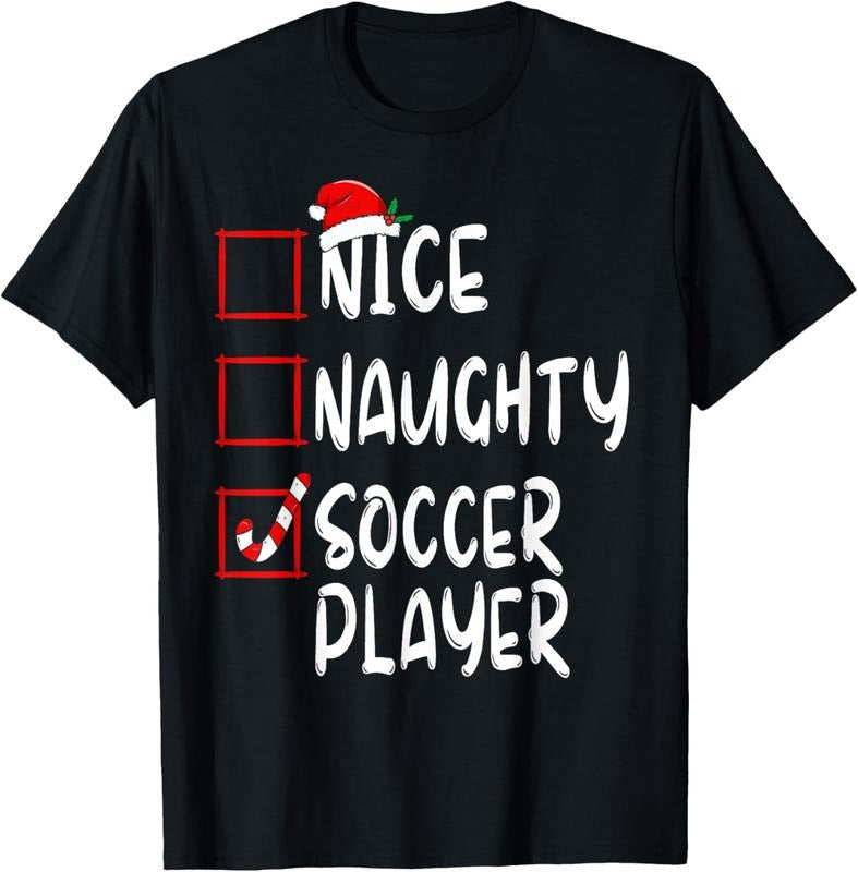 100% Cotton Nice Naughty Soccer Player Funny Soccer Christmas List Santa T-Shirt Hoodie, Sweatshirt | HypeCrazeTee.com