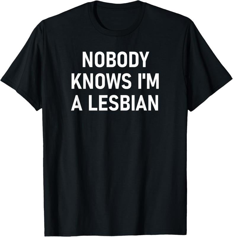 100% Cotton Nobody Knows I'm A Lesbian, Gay, Pride, LBGT, Funny, Family T-Shirt Hoodie, Sweatshirt | HypeCrazeTee.com