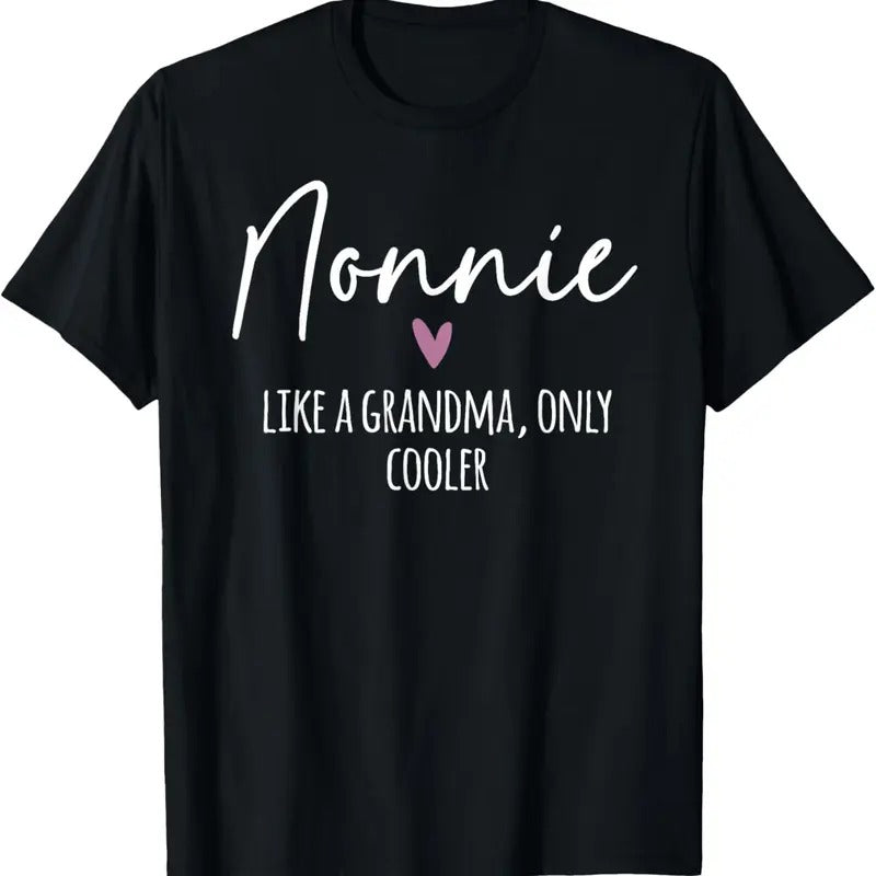 100% Cotton Nonnie Like A Grandma Only Cooler Heart Mother's Day Nonnie T-Shirt Hoodie, Sweatshirt | HypeCrazeTee.com