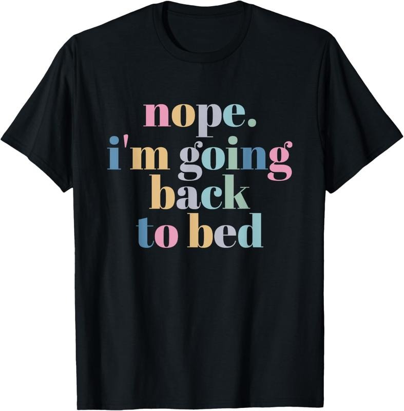 100% Cotton Nope Im Going Back to Bed T-Shirt Hoodie, Sweatshirt | HypeCrazeTee.com