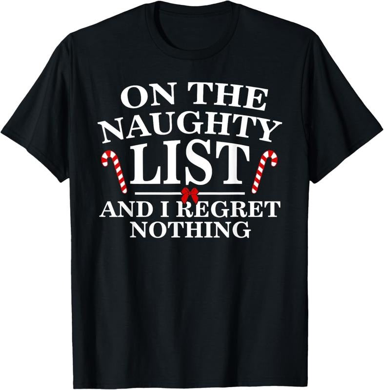 100% Cotton On The Naughty List And I Regret Nothing Funny Xmas Shirt T-Shirt Hoodie, Sweatshirt | HypeCrazeTee.com