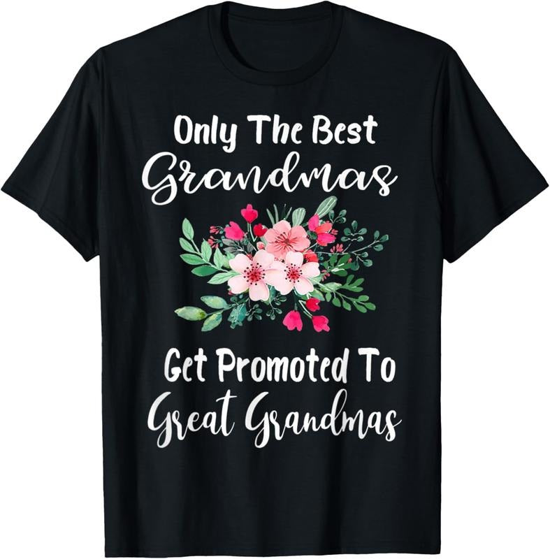 100% Cotton Only The Best Grandmas Get Promoted To Great Grandma T-Shirt Hoodie, Sweatshirt | HypeCrazeTee.com
