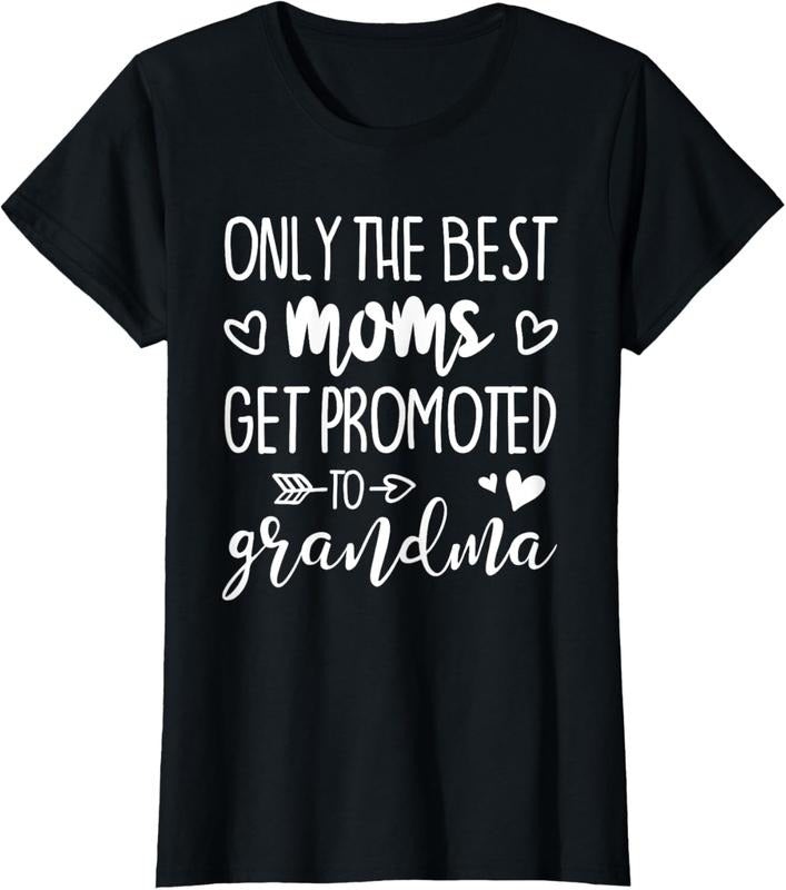 100% Cotton Only The Best Moms Get Promoted To Grandma T-Shirt Hoodie, Sweatshirt | HypeCrazeTee.com
