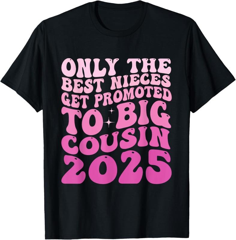 100% Cotton Only The Best Nieces Get Promoted To Big Cousin 2025 T-Shirt Hoodie, Sweatshirt | HypeCrazeTee.com