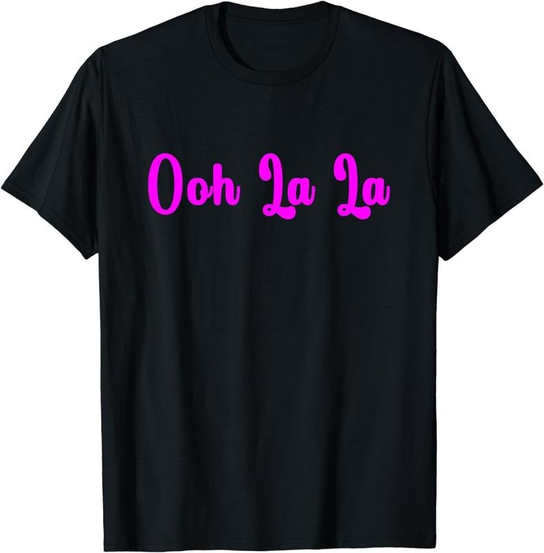 [100% Cotton]Ooh La La T-Shirt Hoodie, Sweatshirt | HypeCrazeTee.com