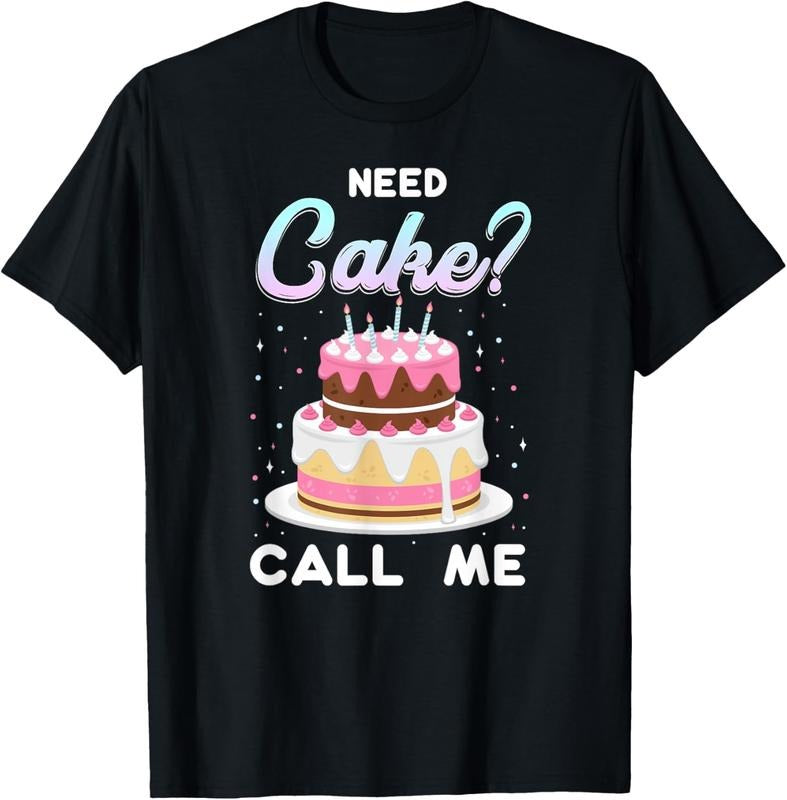 100% Cotton Pastry Chef Baker Need Cake Call Me T-Shirt Hoodie, Sweatshirt | HypeCrazeTee.com