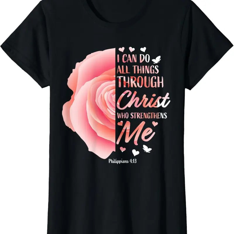 100% Cotton Philippians 4 13 Christian Bible Verse Religious Gifts Women T-Shirt Hoodie, Sweatshirt | HypeCrazeTee.com