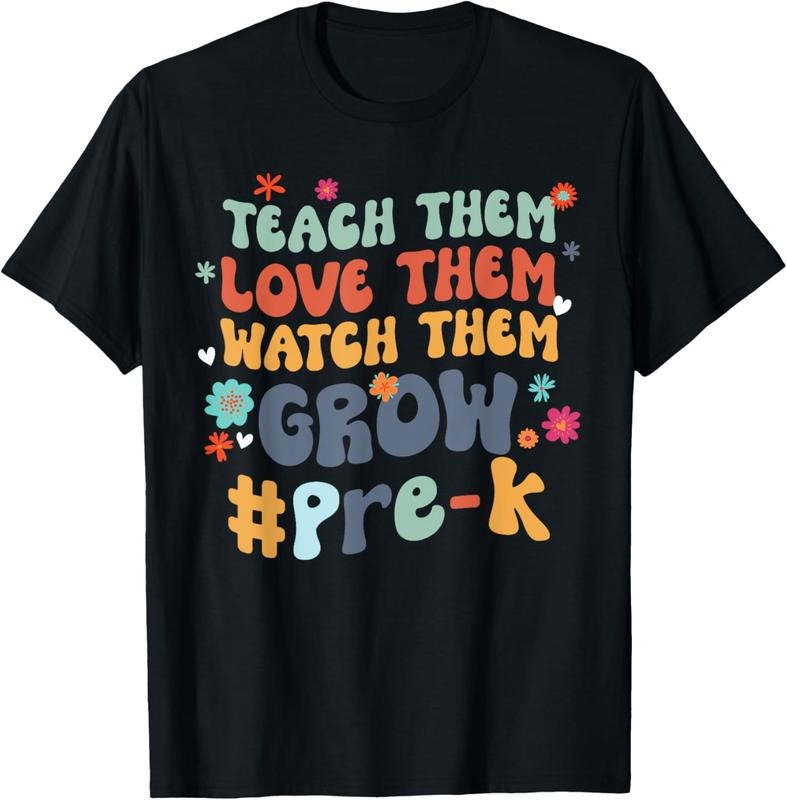 100% Cotton Pre K Teacher Teach Them Love Them Watch Them Grow T-Shirts, Hoodie, Sweatshirt