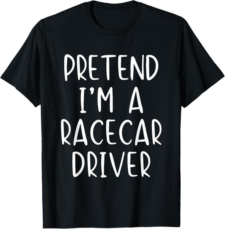 100% Cotton Pretend Race Car Driver Costume Halloween Lazy Funny RaceCar T-Shirt Hoodie, Sweatshirt | HypeCrazeTee.com