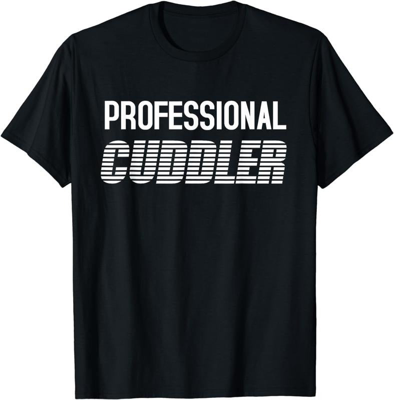 [100% Cotton]Professional Cuddler T-shirt Funny Cute Cuddling Shirt Hoodie, Sweatshirt | HypeCrazeTee.com