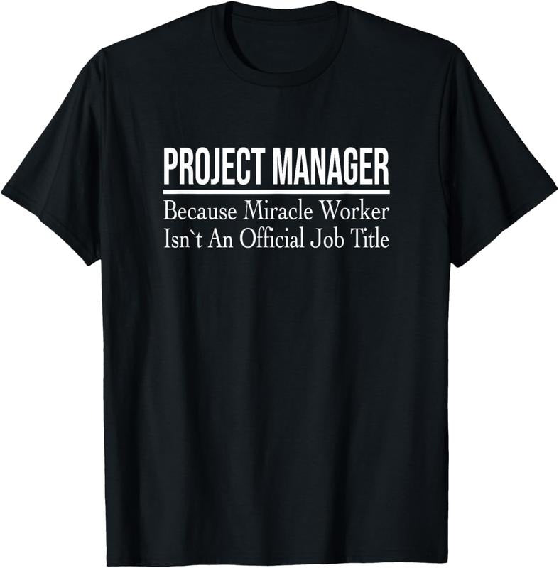 100% Cotton Project Manager Because Miracle Worker T-Shirt Hoodie, Sweatshirt | HypeCrazeTee.com