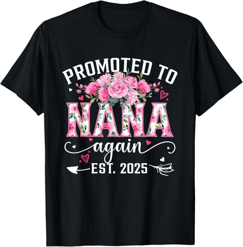 100% Cotton Promoted To Nana Again Est. 2025 Floral Soon To Be Nana T-Shirt Hoodie, Sweatshirt | HypeCrazeTee.com