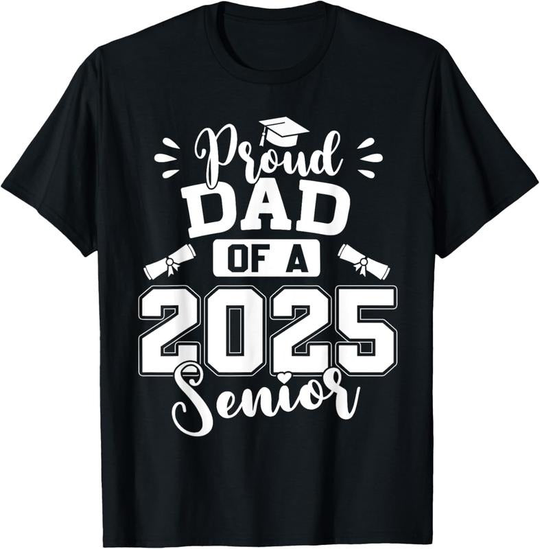100% Cotton Proud Dad Of A 2025 Senior Graduation Class Of 2025 T-Shirt Hoodie, Sweatshirt | HypeCrazeTee.com