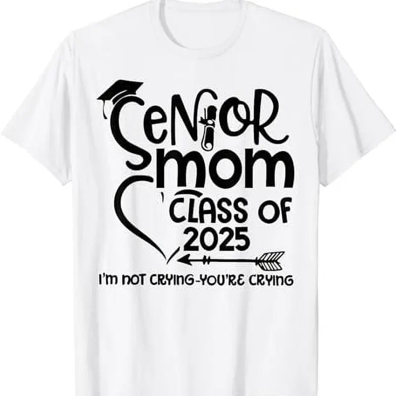 [100% Cotton]Proud Mom Class 2025 Senior Graduate 2025 Year Senior 25 T-Shirts, Hoodie, Sweatshirt