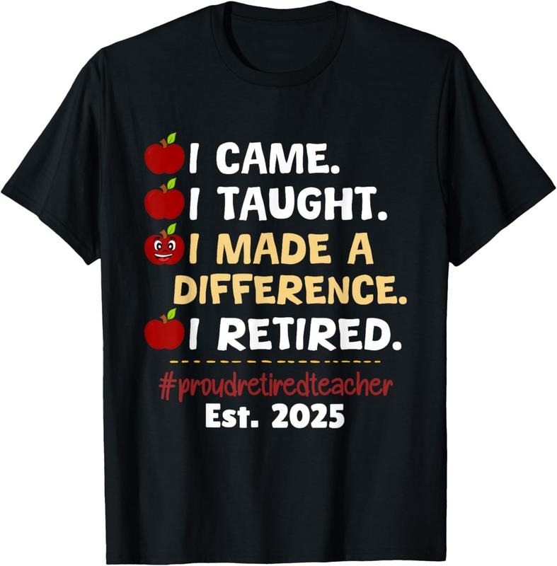 100% Cotton Proud Retired Teacher 2025 Retirement 2025 Teacher Men Women T-Shirt Hoodie, Sweatshirt | HypeCrazeTee.com