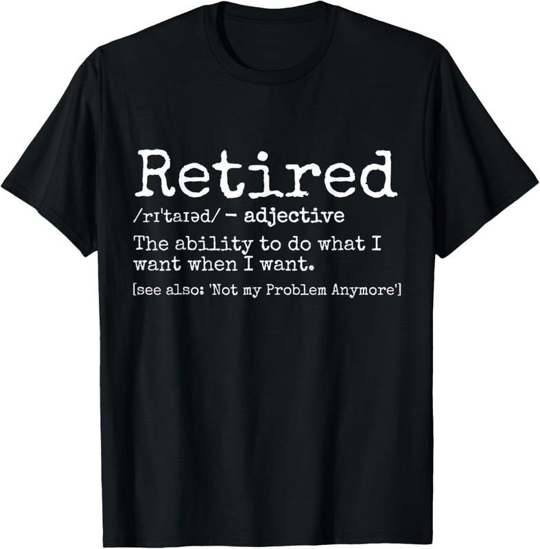 100% Cotton Retired Definition Retirement Definition For Women Men T-Shirt Hoodie, Sweatshirt | HypeCrazeTee.com