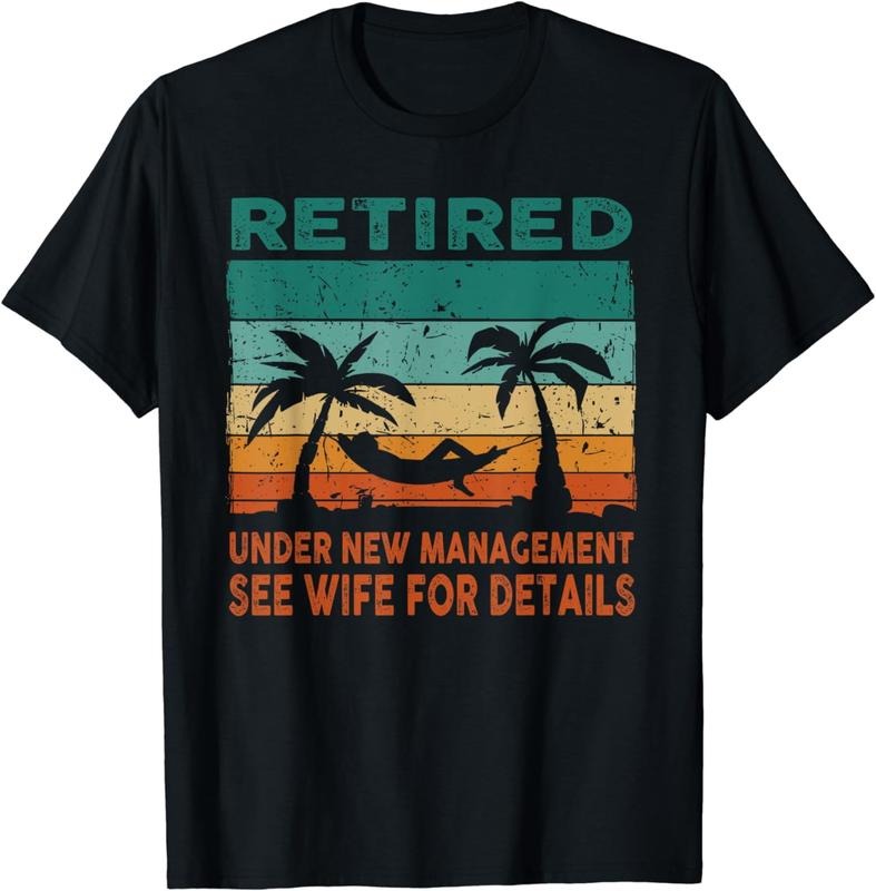 [100% Cotton]Retired Under New Management See Wife For Details Retirement T-Shirt Hoodie, Sweatshirt | HypeCrazeTee.com