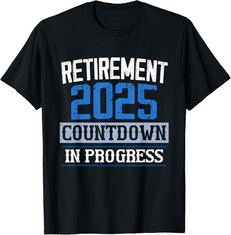100% Cotton Retirement 2025 Countdown In Progress Retired 2025 Men Women T-Shirt Hoodie, Sweatshirt | HypeCrazeTee.com