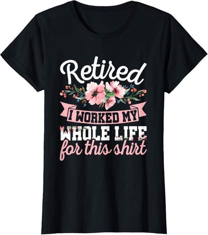 100% Cotton Retirement Women Retired I Worked My Whole Life For This T-Shirt Hoodie, Sweatshirt | HypeCrazeTee.com