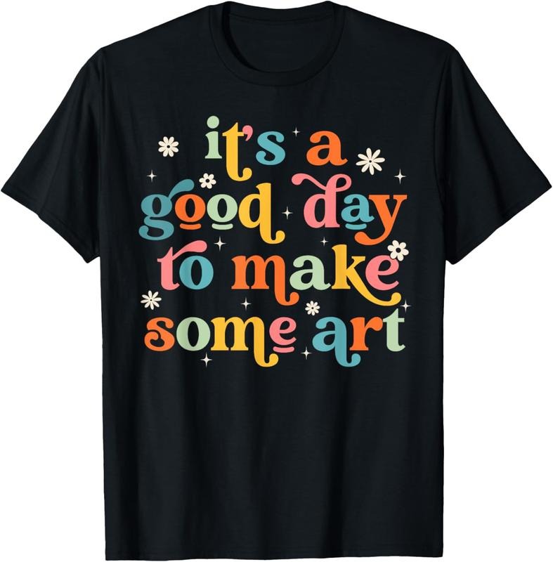 100% Cotton Retro It's a Good Day to Make Some Art Teacher Student T-Shirt Hoodie, Sweatshirt | HypeCrazeTee.com