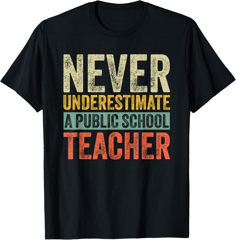 100% Cotton Retro Never Underestimate A Public School Teacher T-Shirt Hoodie, Sweatshirt | HypeCrazeTee.com