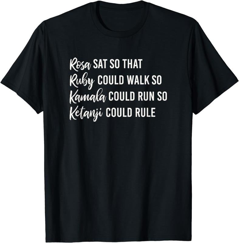 [100% Cotton]Rosa Sat So Ruby Could Walk So Kamala Could Run So Ketanji T-Shirt Hoodie, Sweatshirt | HypeCrazeTee.com