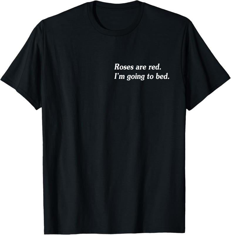 100% Cotton Roses Are Red I'm Going To Bed T-Shirt Hoodie, Sweatshirt | HypeCrazeTee.com